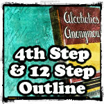 4th step and 12 step outline alcoholics anonymous